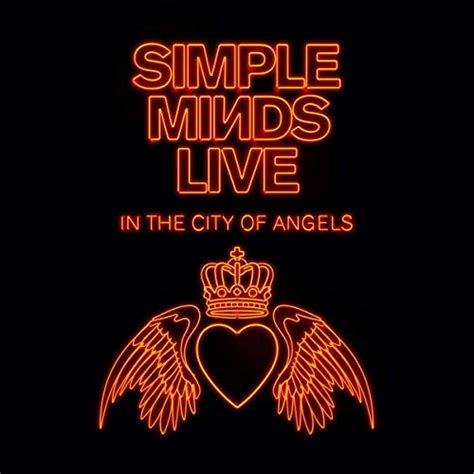 the city i live in the city of angels|Simple Minds .